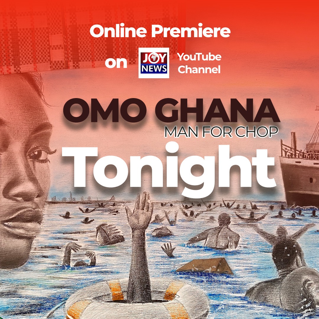 Omo Ghana – Man for Chop premieres TONIGHT!