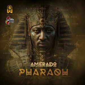 Amerado Releases New Reggae Single Titled ‘Pharaoh’