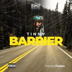 Tinny New Single ‘Barrier’ Marks Powerful Return to Afropop Scene