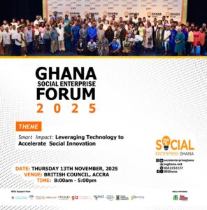 Ghana Social Enterprise Forum 2025 is here